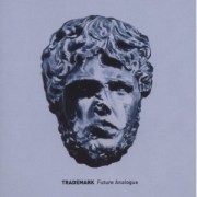 Album-Review: Trademark - Future Analogue Trademark: Future Analogue