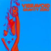 Album-Review: Vibravoid - Gravity Zero Vibravoid: Gravity Zero