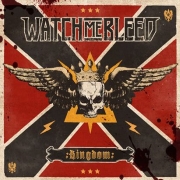 Album-Review: Watch Me Bleed - Kingdom Watch Me Bleed: Kingdom
