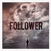 Album-Review: 5Ft High & Rising - Follower 5Ft High & Rising: Follower