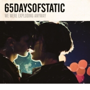 Album-Review: 65daysofstatic - We Were Exploding Anyway + Heavy Sky (Re-Release) 65daysofstatic: We Were Exploding Anyway + Heavy Sky (Re-Release)