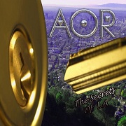 Album-Review: AOR - The Secrets Of L.A. AOR: The Secrets Of L.A.
