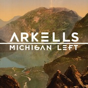 Album-Review: Arkells - Michigan Left Arkells: Michigan Left