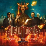 Album-Review: Alpha Tiger - Beneath The Surface Alpha Tiger: Beneath The Surface
