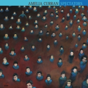Album-Review: Amelia Curran - Spectators Amelia Curran: Spectators