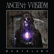 Album-Review: Ancient VVisdom - Deathlike Ancient VVisdom: Deathlike