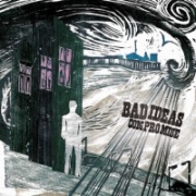 Album-Review: Bad Ideas - Compromise Bad Ideas: Compromise