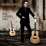 Album-Review: Bjørn Berge - Mad Fingers Ball Bjørn Berge: Mad Fingers Ball