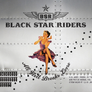 Album-Review: Black Star Riders - All Hell Breaks Loose Black Star Riders: All Hell Breaks Loose