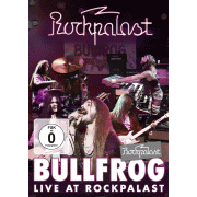Album-Review: Bullfrog - Live At Rockpalast Bullfrog: Live At Rockpalast