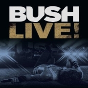 Album-Review: Bush - Live! Bush: Live!