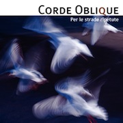 Album-Review: Corde Oblique - Per Le Strade Ripetute Corde Oblique: Per Le Strade Ripetute