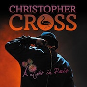 Album-Review: Christopher Cross - A Night In Paris Christopher Cross: A Night In Paris
