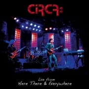 Album-Review: Circa - Live From Here There & Everywhere Circa: Live From Here There & Everywhere