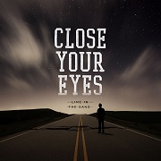 Album-Review: Close Your Eyes - Line In The Sand Close Your Eyes: Line In The Sand