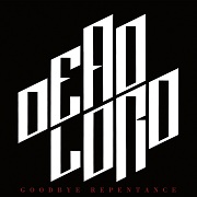 Album-Review: Dead Lord - Goodbye Repentance Dead Lord: Goodbye Repentance