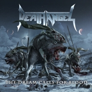 Album-Review: Death Angel - The Dream Calls For Blood Death Angel: The Dream Calls For Blood