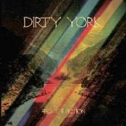 Album-Review: Dirty York - Feed The Fiction Dirty York: Feed The Fiction