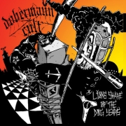 Album-Review: Dobermann Cult - Lions Share Of The Dog Years Dobermann Cult: Lions Share Of The Dog Years