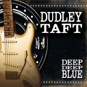 Album-Review: Dudley Taft - Deep Deep Blue Dudley Taft: Deep Deep Blue