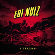Album-Review: Edi Nulz - Ultrakarl Edi Nulz: Ultrakarl
