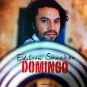 Album-Review: Edilson Sánchez - Domingo Edilson Sánchez: Domingo
