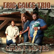 Album-Review: Eric Gales Trio - Ghost Notes Eric Gales Trio: Ghost Notes