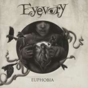 Album-Review: Eyevory - Euphobia Eyevory: Euphobia