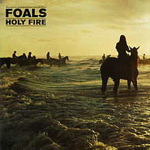 Album-Review: Foals - Holy Fire Foals: Holy Fire