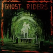 Album-Review: Ghost Riders - Five Ghost Riders: Five