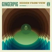 Album-Review: Gingerpig - Hidden From View Gingerpig: Hidden From View