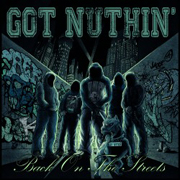Album-Review: Got Nuthin' - Back On The Streets Got Nuthin': Back On The Streets