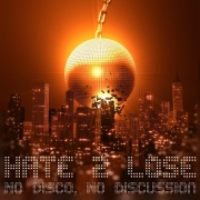 Album-Review: Hate2Lose - No Disco, No Discussion Hate2Lose: No Disco, No Discussion
