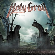 Album-Review: Holy Grail - Ride The Void Holy Grail: Ride The Void