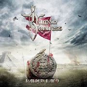 Album-Review: Human Fortress - Raided Land Human Fortress: Raided Land