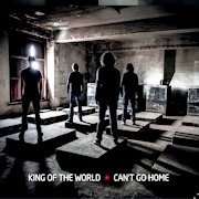 Album-Review: King Of The World - Can't Go Home King Of The World: Can't Go Home
