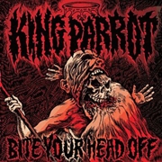 Album-Review: King Parrot - Bite Your Head Off King Parrot: Bite Your Head Off