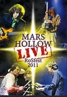 Album-Review: Mars Hollow - Live: RoSfest 2011 Mars Hollow: Live: RoSfest 2011