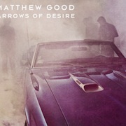 Album-Review: Matthew Good - Arrows Of Desire Matthew Good: Arrows Of Desire