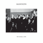 Album-Review: Mansion - We Shall Live Mansion: We Shall Live