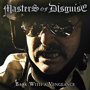 Album-Review: Masters Of Disguise - Back With A Vengeance Masters Of Disguise: Back With A Vengeance