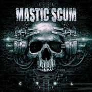 Album-Review: Mastic Scum - CTRL Mastic Scum: CTRL