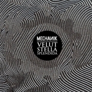 Album-Review: Mechanik - Velut Stella Splendida Mechanik: Velut Stella Splendida