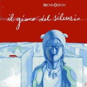 Album-Review: Nichelodeon - Il Gioco Del Silenzio Nichelodeon: Il Gioco Del Silenzio