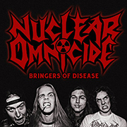 Album-Review: Nuclear Omnicide - Bringers of Disease Nuclear Omnicide: Bringers of Disease