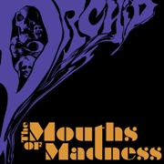 Album-Review: Orchid - The Mouths Of Madness Orchid: The Mouths Of Madness