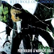 Album-Review: Paul Roland & Midnight Rags - The Werewolf Of London Paul Roland & Midnight Rags: The Werewolf Of London