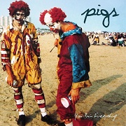 Album-Review: Pigs - You Ruin Everything Pigs: You Ruin Everything