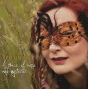 Album-Review: Red On Blue - A Place Of Hope And Mysteries Red On Blue: A Place Of Hope And Mysteries