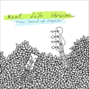 Album-Review: Real Life Version - The Sound Of Progress Real Life Version: The Sound Of Progress